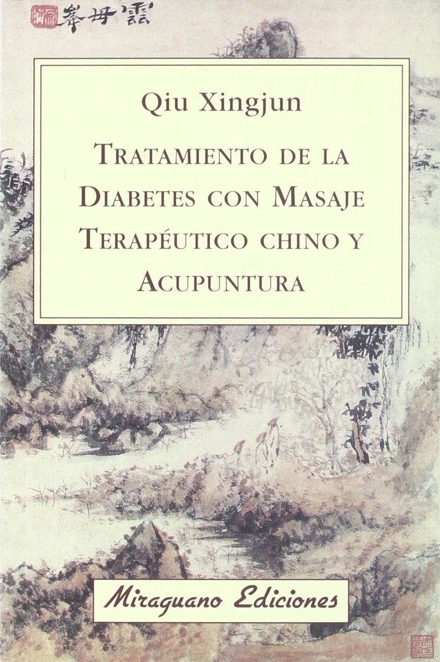 Tratamiento de la Diabetes con Masaje Terapéutico Chino y Acupuntura (Medicinas Blandas) Books