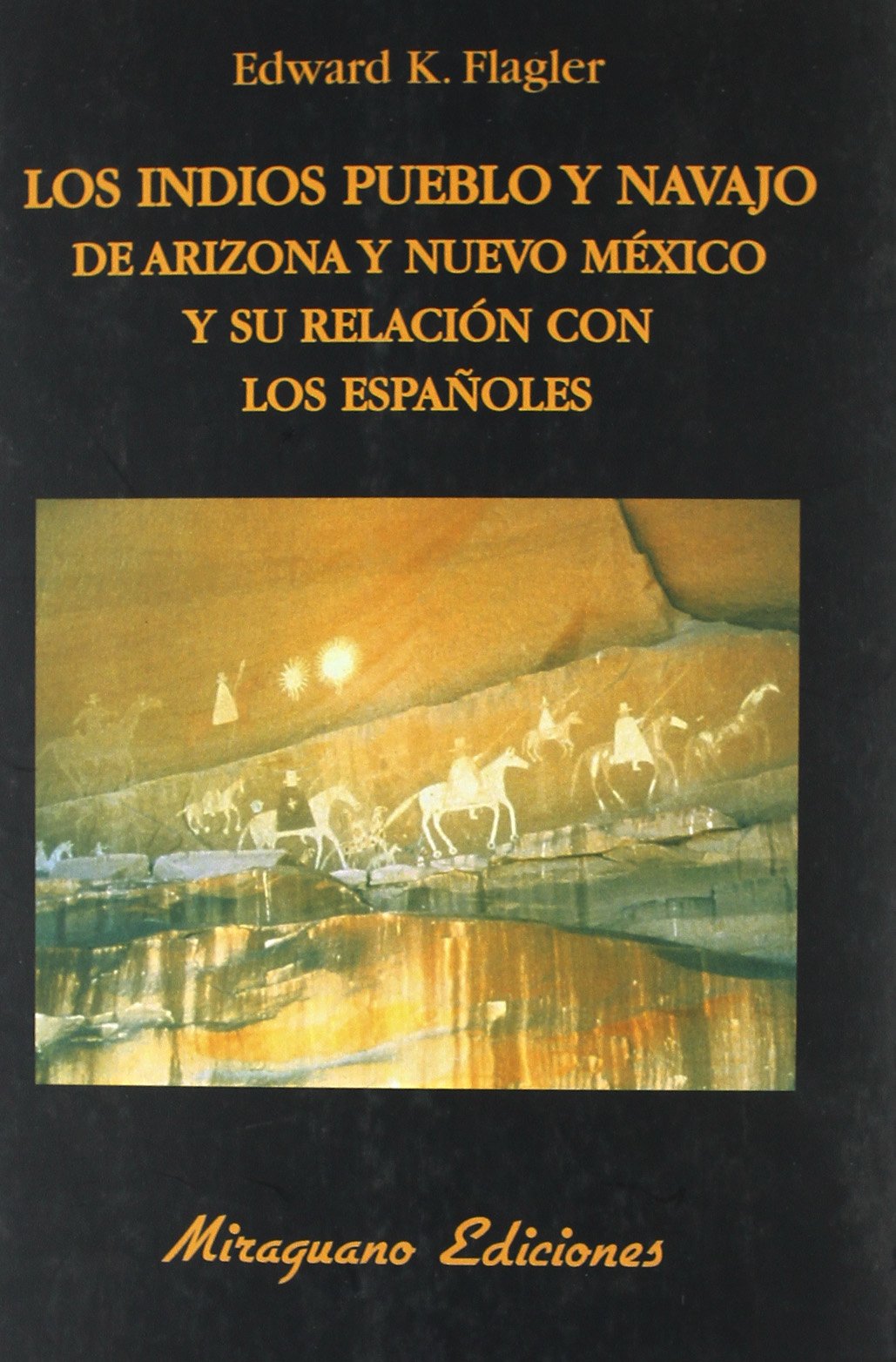 Los indios pueblo y Navajo de Arizona y Nuevo Méjico y su relación con los españoles book
