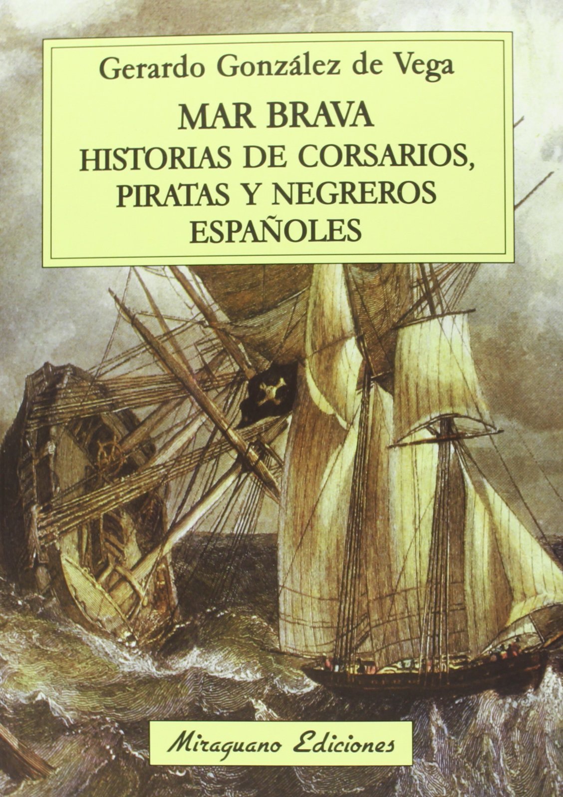 Mar brava : historias de corsarios, piratas y negreros españoles (Viajes y Costumbres) Reading Aloud & Learning to Read
