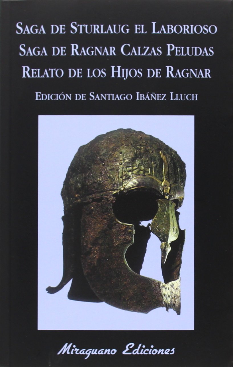 Saga de Sturlaug el Laborioso. Saga de Ragnar Calzas Peludas. El relato de los hijos de Ragnar book