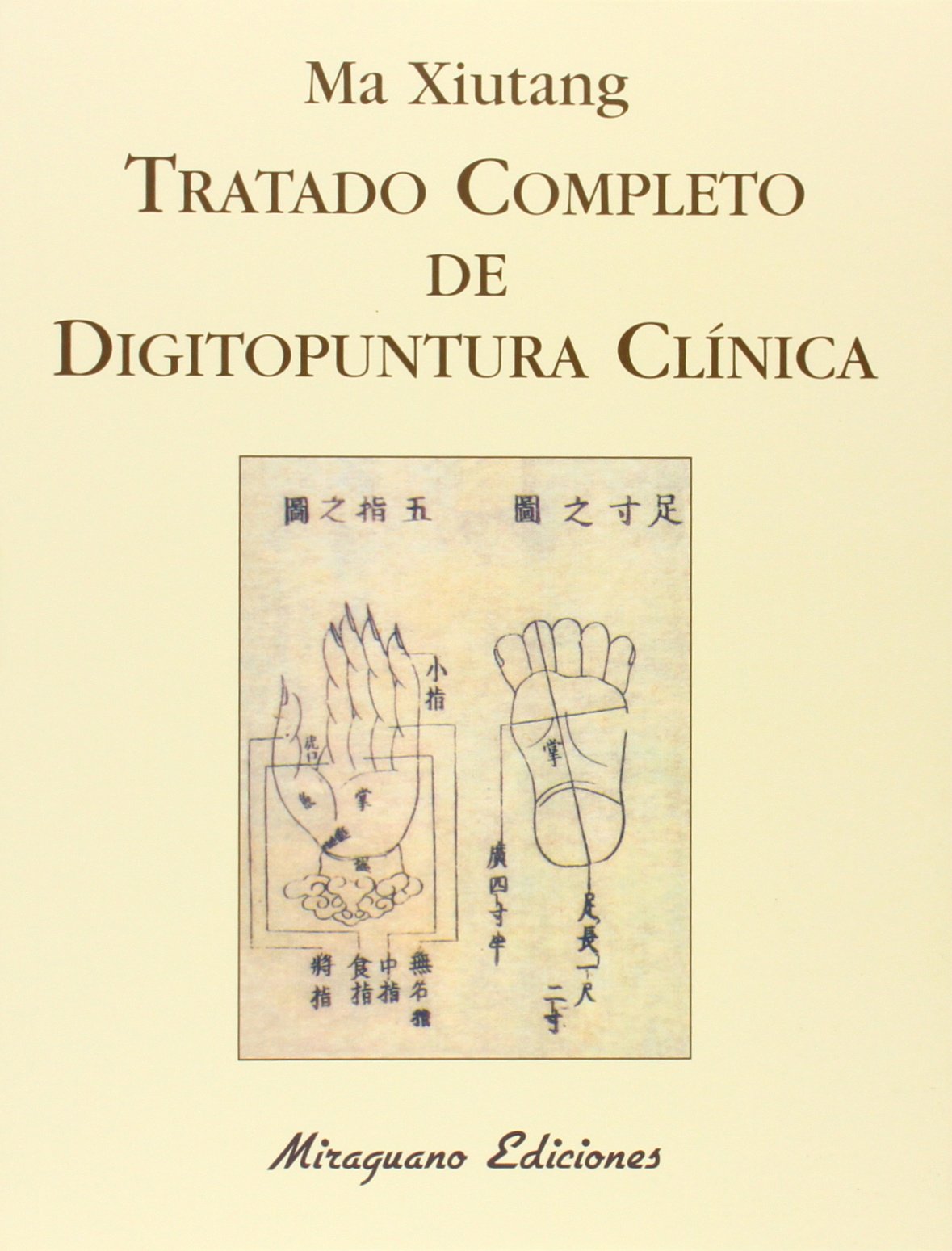 Tratado completo de digitopuntura clínica (Medicinas Blandas) Learning & Reference