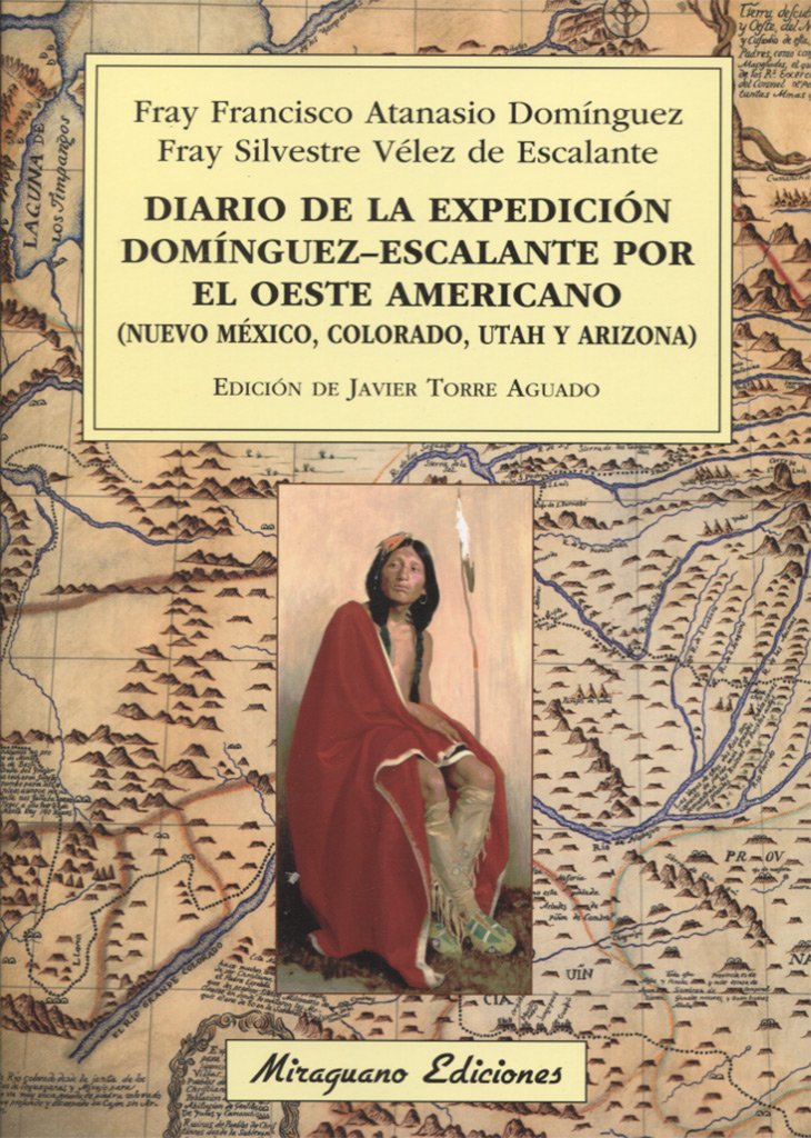 Diario de la expedición Domínguez-Escalante por el oeste americano book