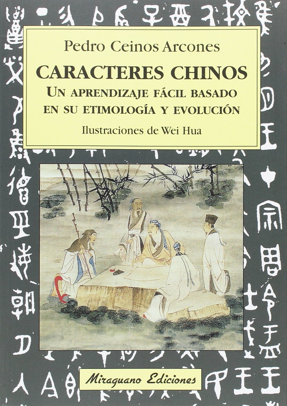 Caracteres chinos. Un aprendizaje fácil basado en su etimología y evolución book