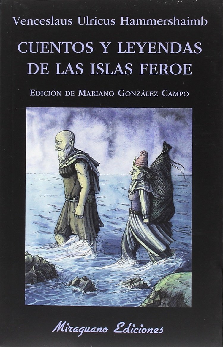 Cuentos y leyendas de las Islas Feroe (Libros de los Malos Tiempos, Band 137) Social Sciences