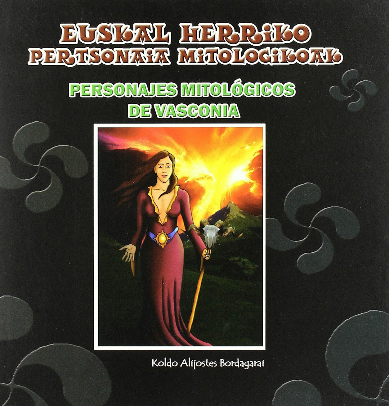Euskal Herriko Pertsonaia Mitologikoak = Personajes Mitologicos De book