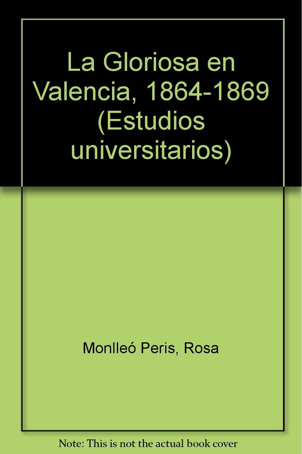 La Gloriosa en Valencia (1864-1869) Social Sciences