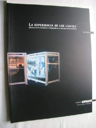 La experiencia de los límites : híbridos entre escultura y fotografía en la década de los ochenta Books