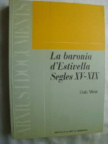 LA BARONÍA D ESTIVELLA. SEGLES XV-XIX Books