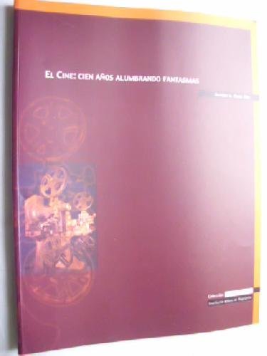 El cine, cien años alumbrando fantasmas Learning & Reference