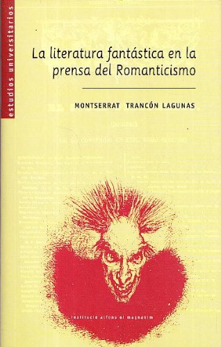 La literatura fantástica en la prensa del romanticismo Books