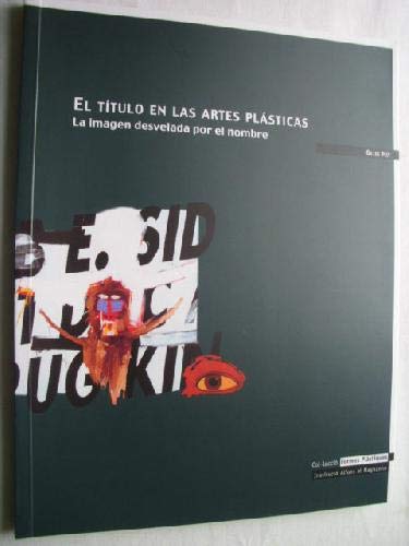 El título en las artes plásticas : la imagen desvelada por el nombre Books
