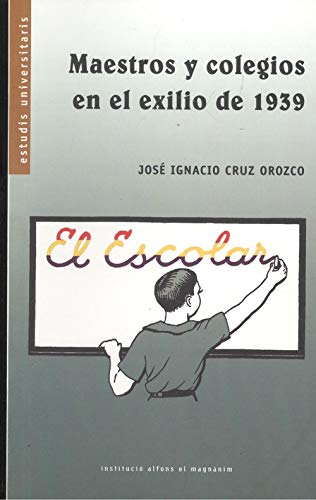 Maestros y Colegios En El Exilio de 1939 book