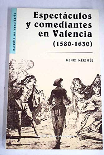 Espectáculos y comediantes en Valencia (1580-1630) Books