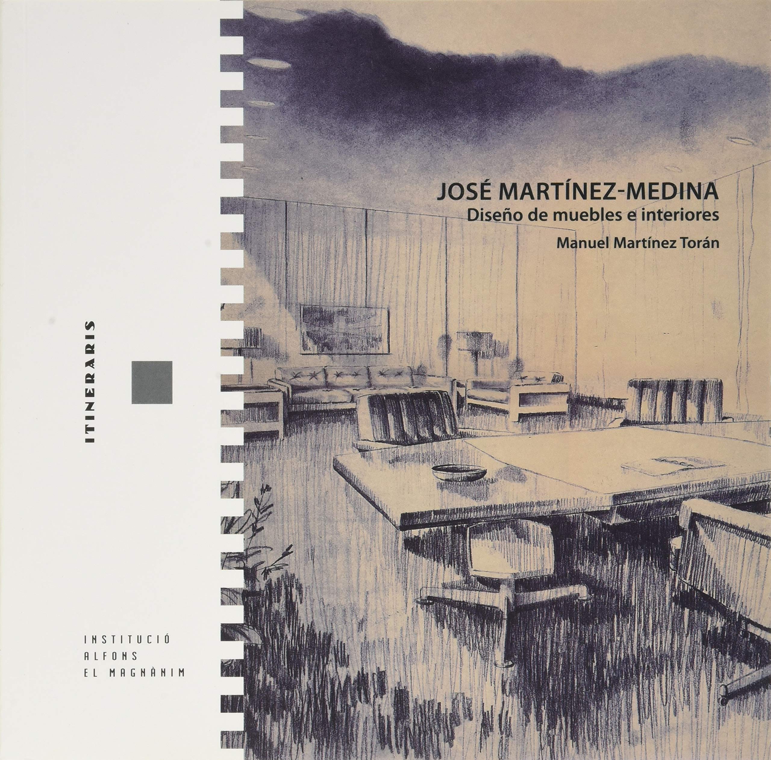 José Martínez-Medina : diseño de muebles e interiores Learning & Reference
