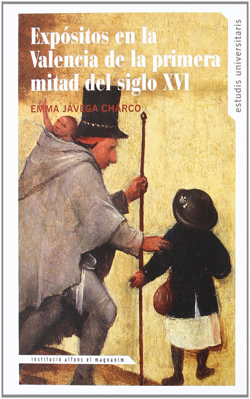 Expósitos en la Valencia de la primera mitad del siglo XVI Learning & Reference