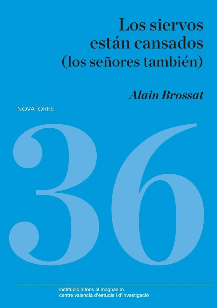 Los siervos están cansados (los señores también) (Novatores, Band 36) Philosophy
