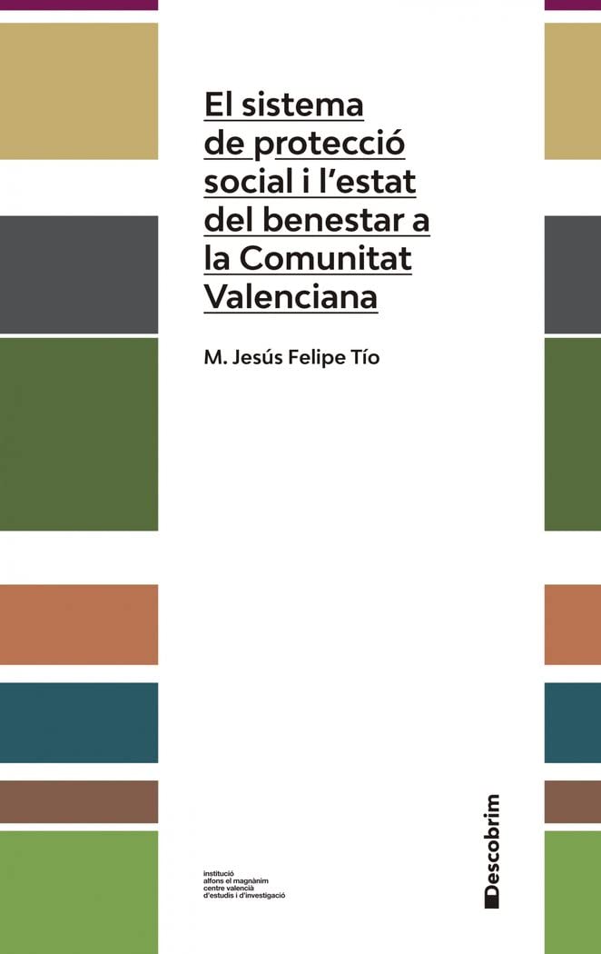 El sistema de protecció social i l'estat del benestar a la Comunitat Valenciana (Descobrim, Band 2) Social Sciences