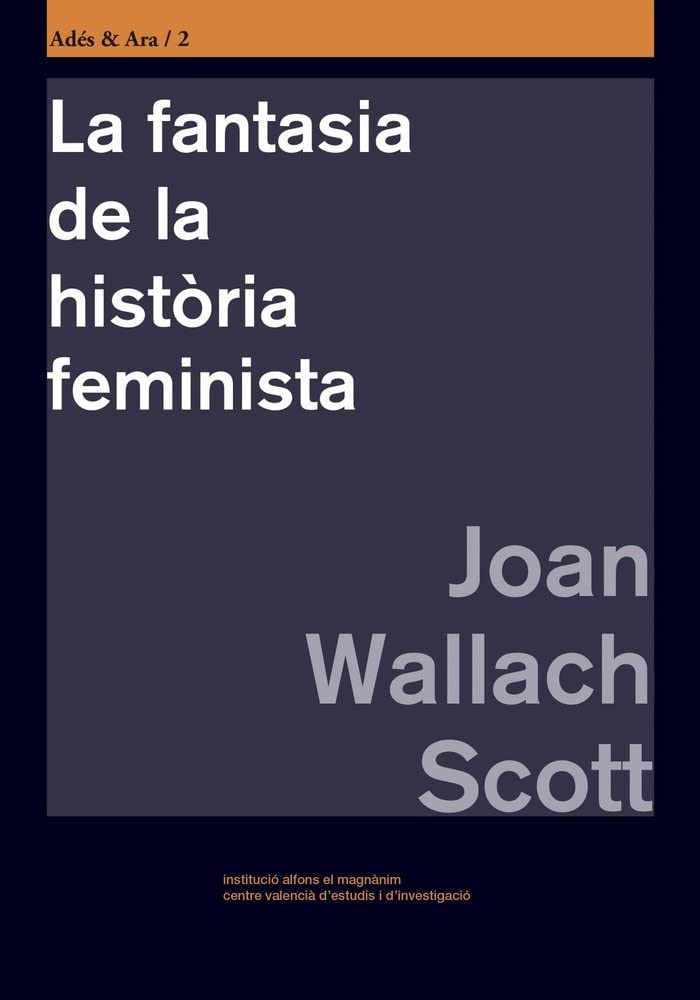 La fantasia de la història feminista (Adés & ara, Band 2) Politics & History