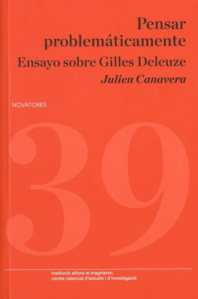 Pensar problemáticamente: Ensayo sobre Gilles Deleuze (Novatores, Band 39) Philosophy