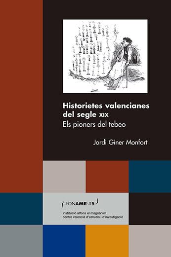 Historietes valencianes del segle XIX: Els pioners del tebeo (Fonaments, Band 23) Film, Art & Culture
