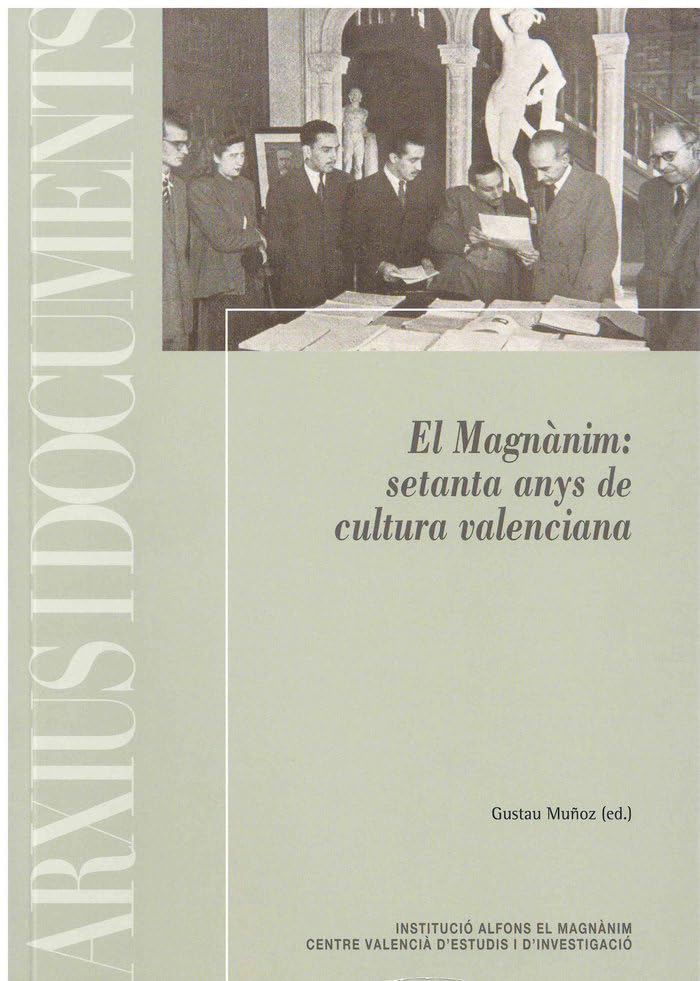 El Magnànim: setanta anys de cultura valenciana (Arxius i Documents, Band 71) Books