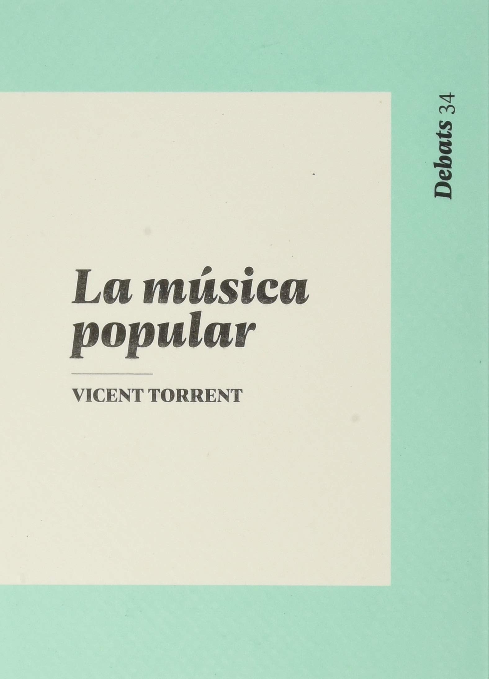 La música popular (Debats, Band 34) Arts & Music