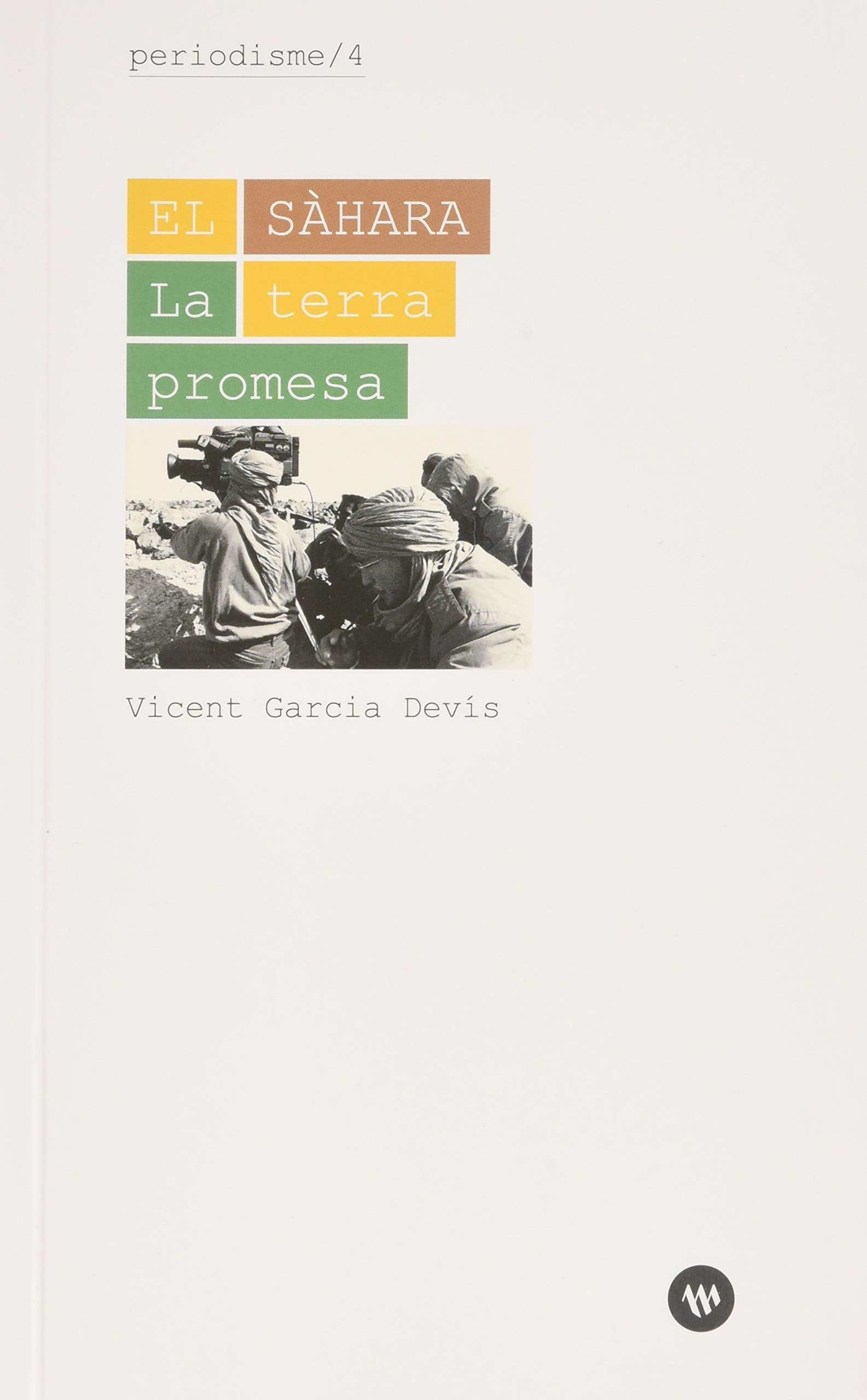 El Sàhara: La terra promesa (Periodisme, Band 4) Social Sciences