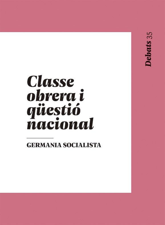Classe obrera i qüestió nacional (Debats, Band 35) Books