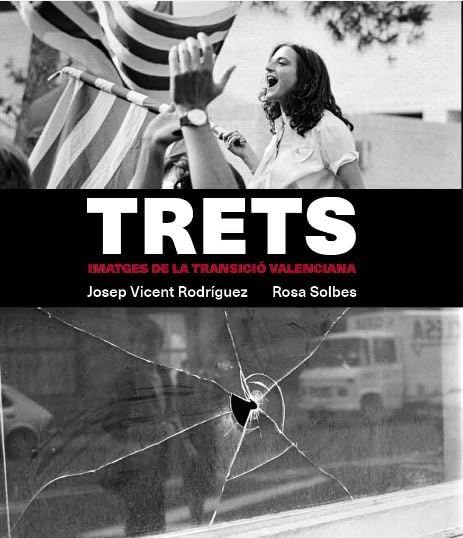 Trets: Imatges de la Transició valenciana (Fora de Col·lecció) Books
