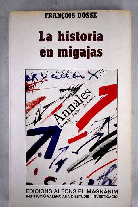 La historia en migajas: de "Annales" a la "nueva historia" Books