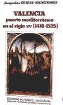 Valencia : puerto mediterráneo en el siglo XV (1410-1525) Social Sciences
