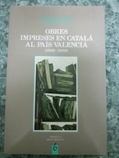 Obres impreses en català al País Valencià (1900-1939) (Arxius i documents) Varios Books