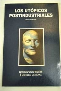 Los utópicos postindustrinales Books