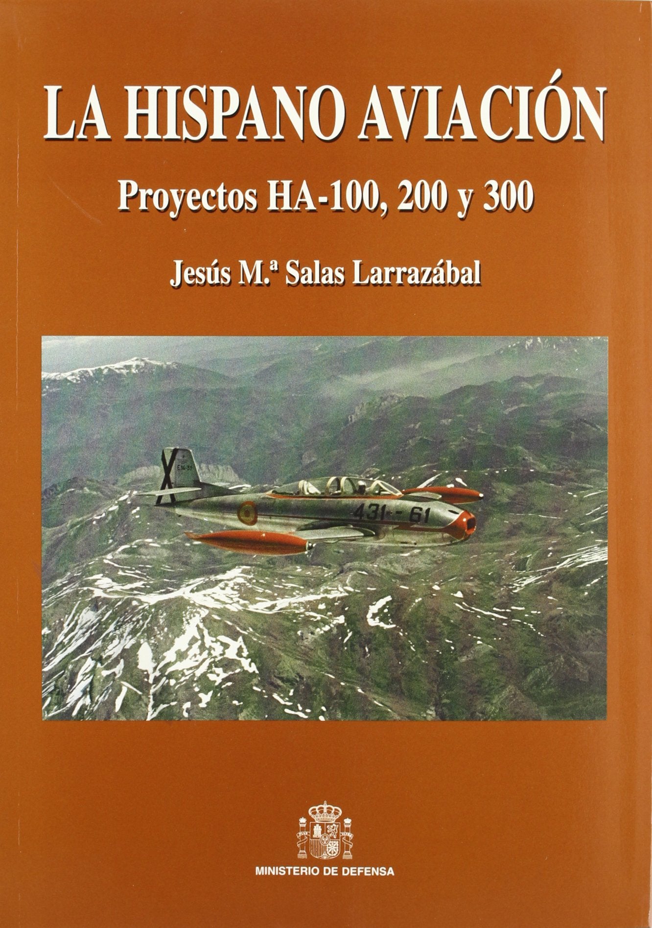 La hispano aviación: proyectos HA-100, 200 y 300 Books