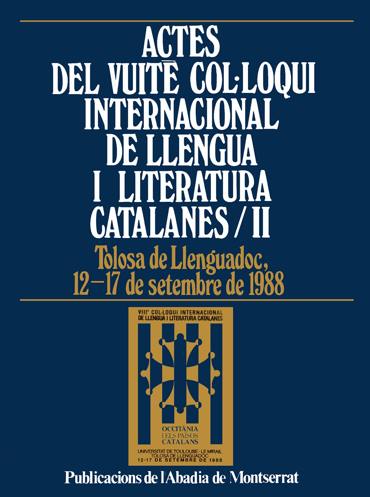 Actes del Vuitè Col·loqui Internacional de Llengua i Literatura Catalanes, vol. II. Tolosa de Llenguadoc, 1988: 81 (Biblioteca Abat Oliba) book