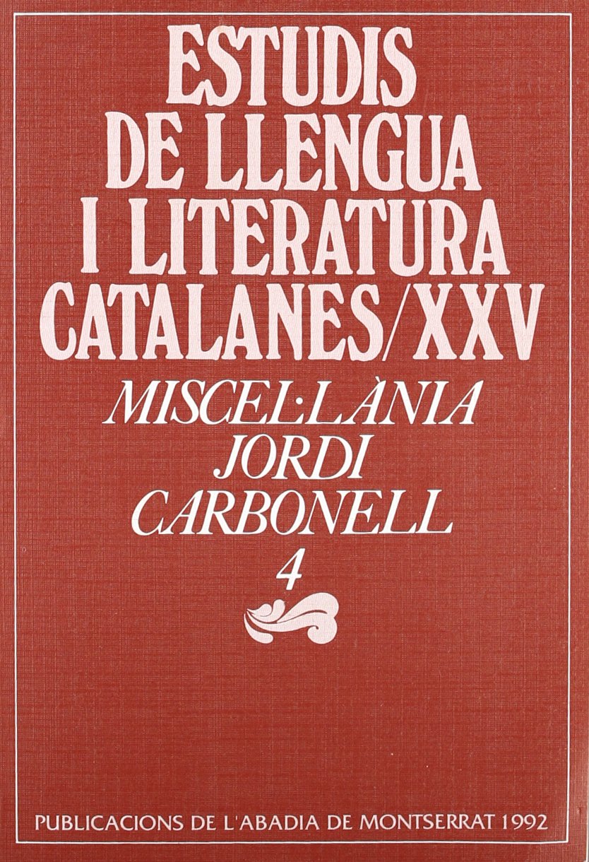 Miscel·lània Jordi Carbonell, 4 (Estudis de Llengua i Literatura Catalanes, Band 25) Books