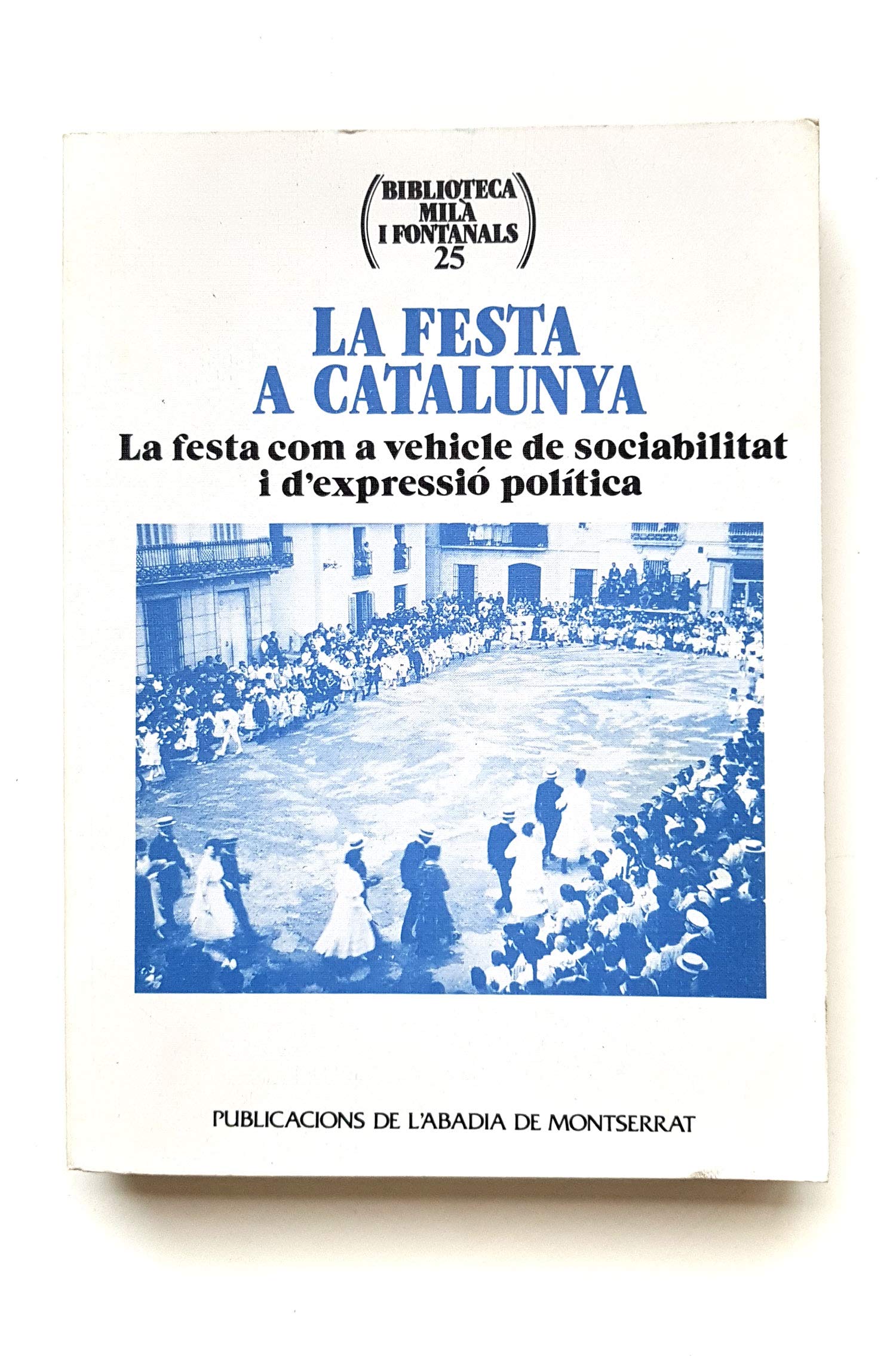 La festa a catalunya. la festa coma vehicle de sociabilitat book
