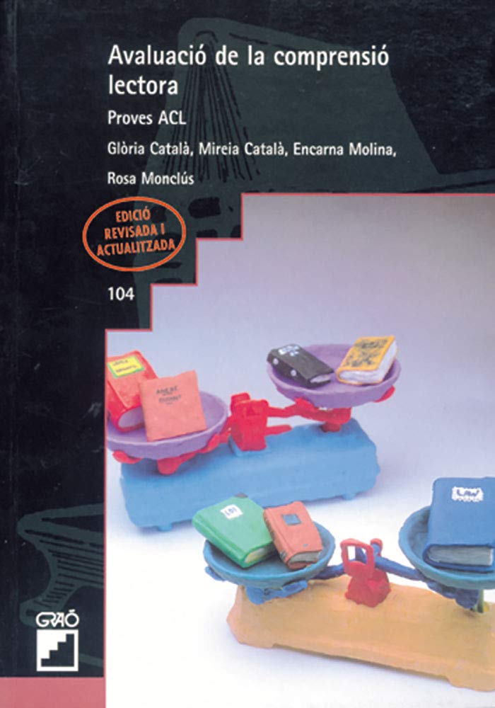 Avaluació de la comprensió lectora. Vol. II: Proves ACL. Cicle mitjà i superior de primària (Didàctica de la llengua i de la literatura, Band 104) Education & Training