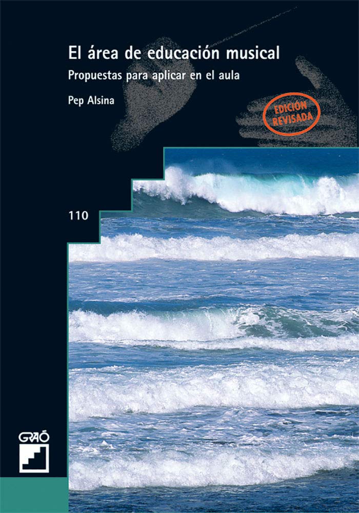 El área de educación musical: Propuestas para aplicar en el aula (Didáctica de la educación musical, Band 110) Arts & Music