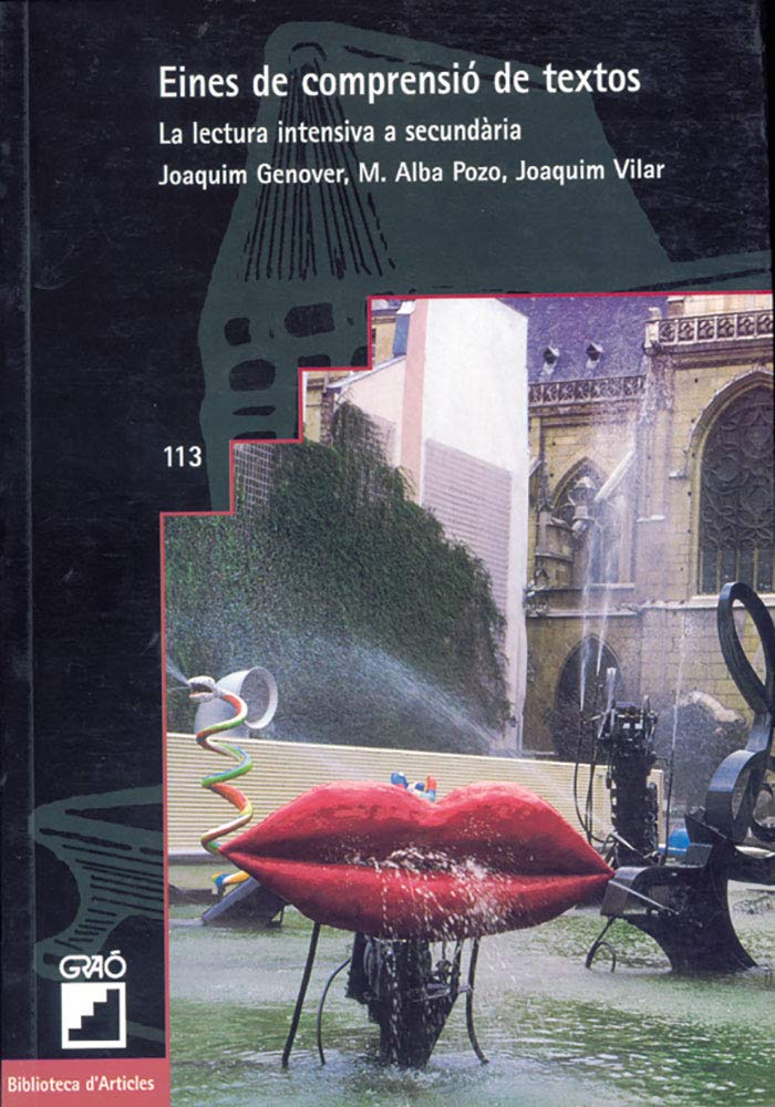 Eines de comprensió de textos : la lectura intensiva a secundària (Biblioteca d'Articles, Band 113) Books