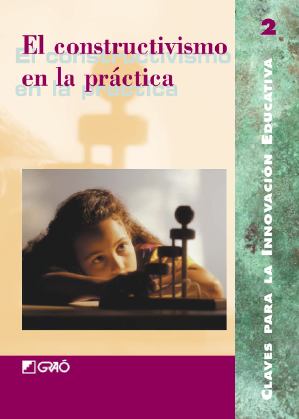 El constructivismo en la práctica: 002 (Claves para la Innovación Educativa) book