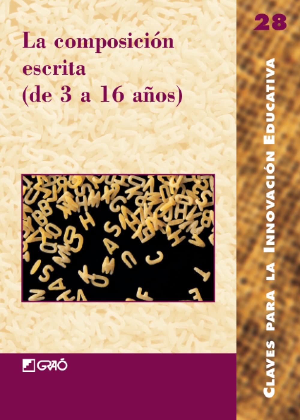 La composición escrita (de 3 a 16 años) (Claves para la Innovación Educativa, Band 28) Media & Communication