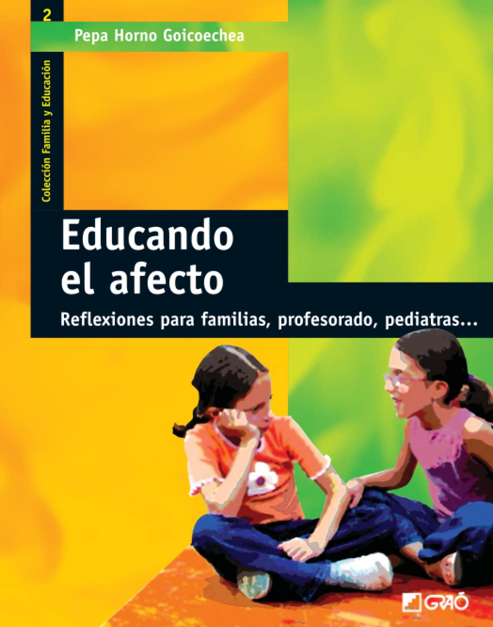 Educando el afecto: Reflexiones para familias, profesorado, pediatras... Self-help