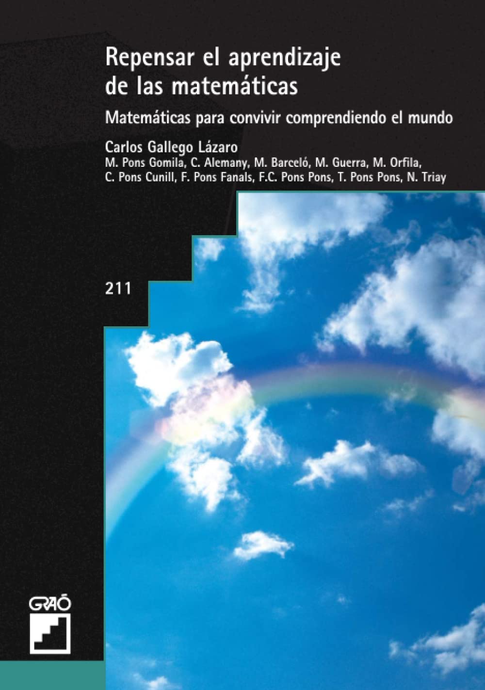 Repensar el aprendizaje de las matemáticas: Matemáticas para convivir comprendiendo el mundo (Didáctica de las matemáticas, Band 211) Education & Training