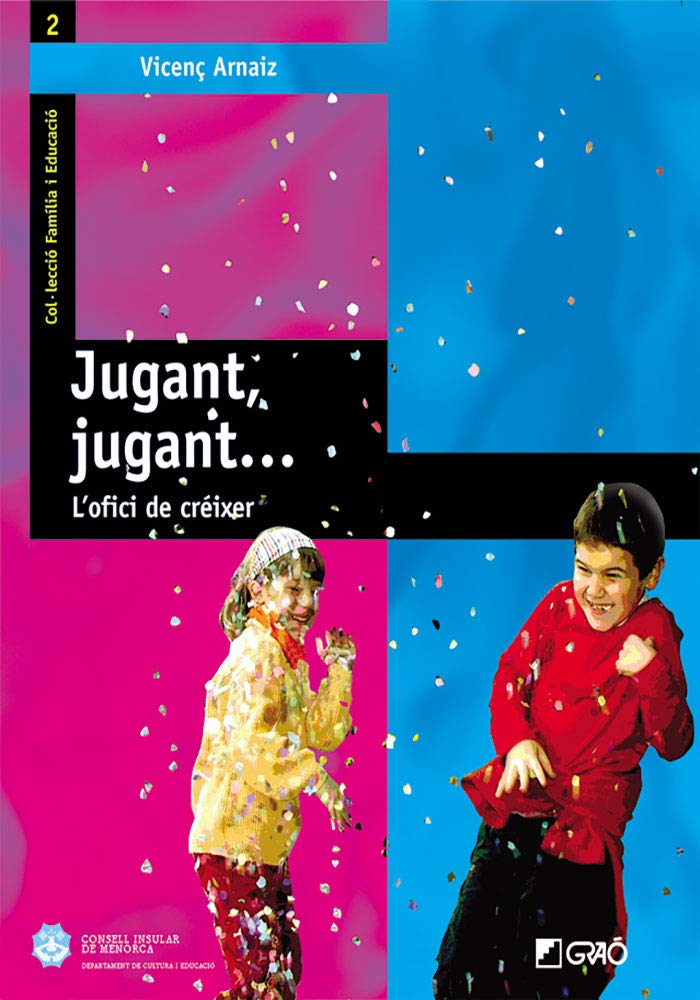 Jugant, jugant-- : l'ofici de creixer: L'ofici de créixer (Família i Educació, Band 2) Education & Training