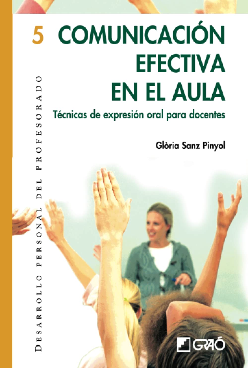 Comunicación efectiva en el aula : técnicas de expresión oral para docentes Education & Training