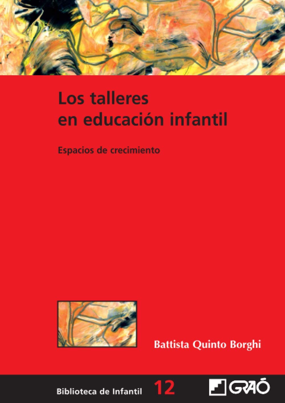 Los talleres en educación infantil: Espacios de crecimiento (Biblioteca Infantil (español), Band 12) Study Guides