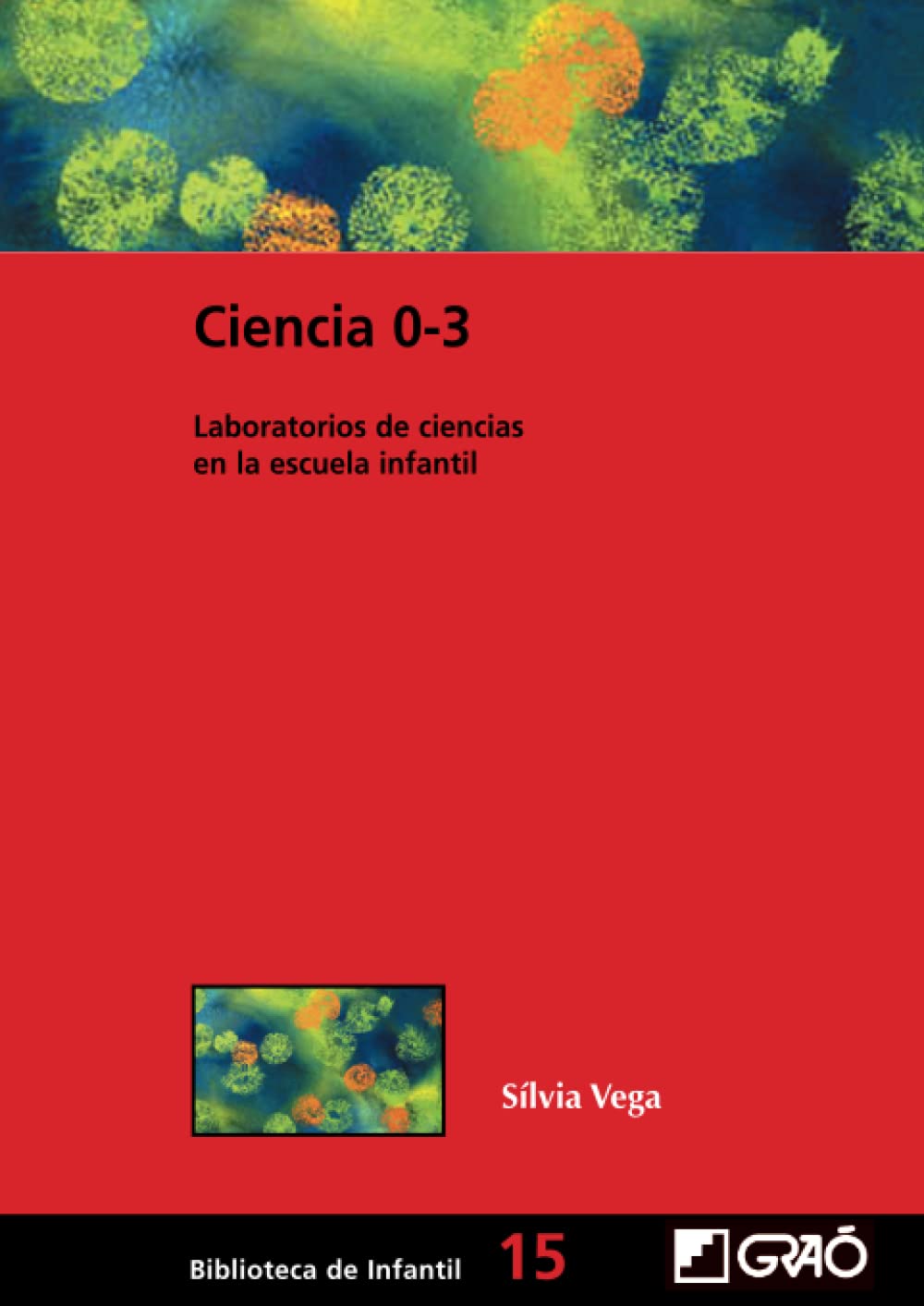 Ciencia 0-3: Laboratorios de ciencias en la escuela infantil book
