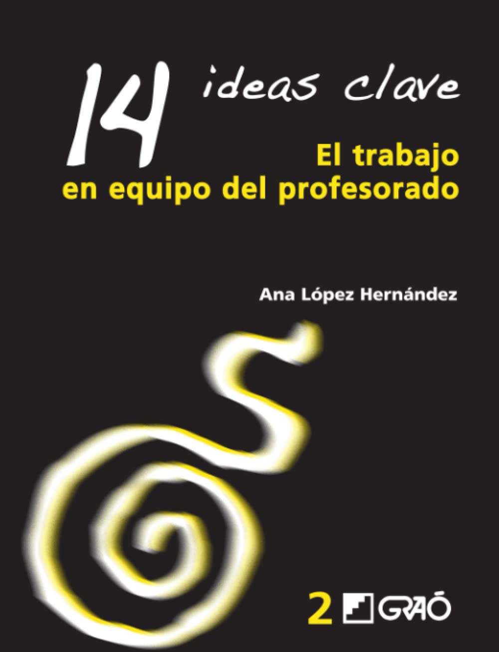López Hernández, A: Trabajo en equipo del profesorado : 14 i book