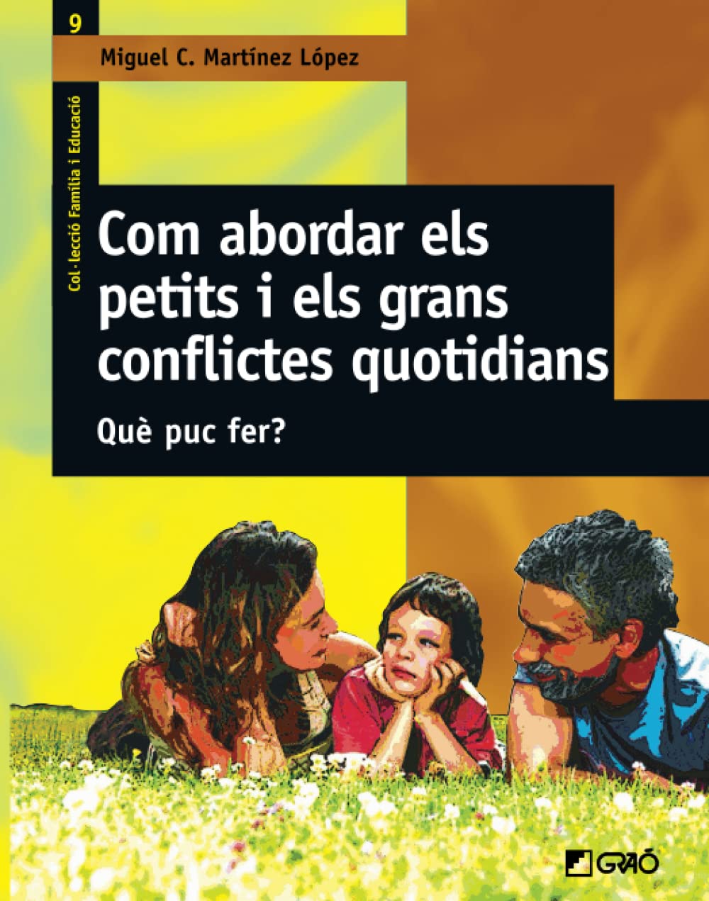 Com abordar els petits i els grans conflictes quotidians : que puc fer? Study Guides